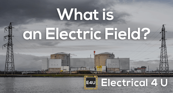 ¿Qué es un campo eléctrico?
